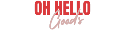 Oh Hello Goods